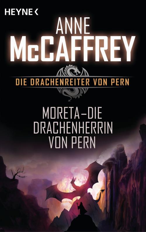 Cover of the book Moreta - Die Drachenherrin von Pern by Anne McCaffrey, Heyne Verlag