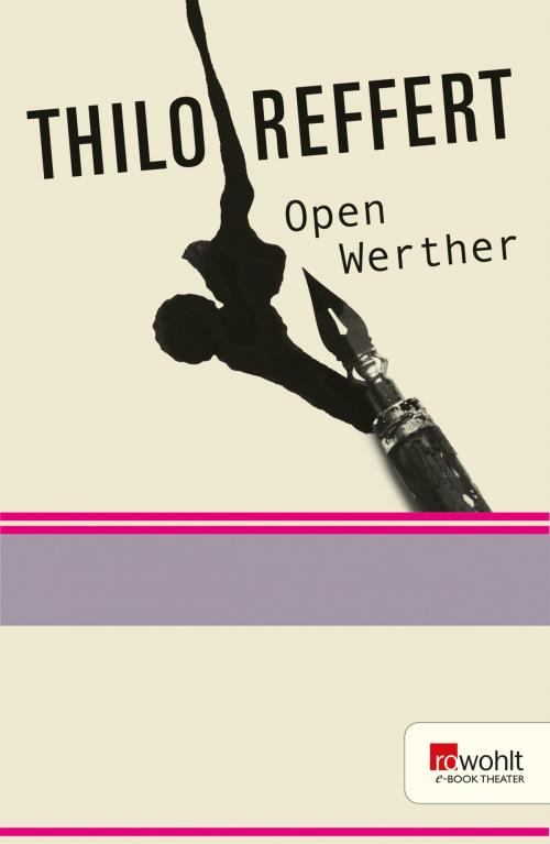 Cover of the book Open Werther by Thilo Reffert, Rowohlt E-Book