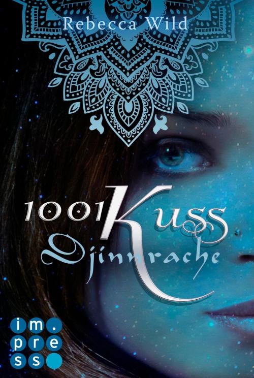 Cover of the book 1001 Kuss: Djinnrache (Band 2) by Rebecca Wild, Carlsen