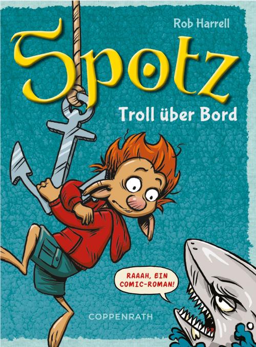 Cover of the book Spotz (Band 3) by Rob Harrell, Coppenrath Verlag