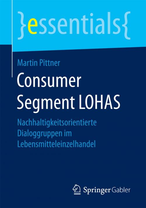 Cover of the book Consumer Segment LOHAS by Martin Pittner, Springer Fachmedien Wiesbaden