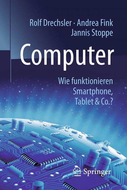Cover of the book Computer by Rolf Drechsler, Andrea Fink, Jannis Stoppe, Springer Berlin Heidelberg