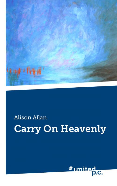 Cover of the book Carry On Heavenly by Alison Allan, united p.c.