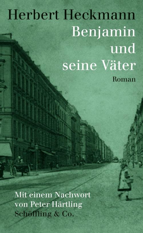 Cover of the book Benjamin und seine Väter by Herbert Heckmann, Peter Härtling, Schöffling & Co.