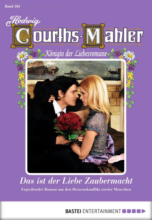 Cover of the book Hedwig Courths-Mahler - Folge 164 by Hedwig Courths-Mahler, Bastei Entertainment