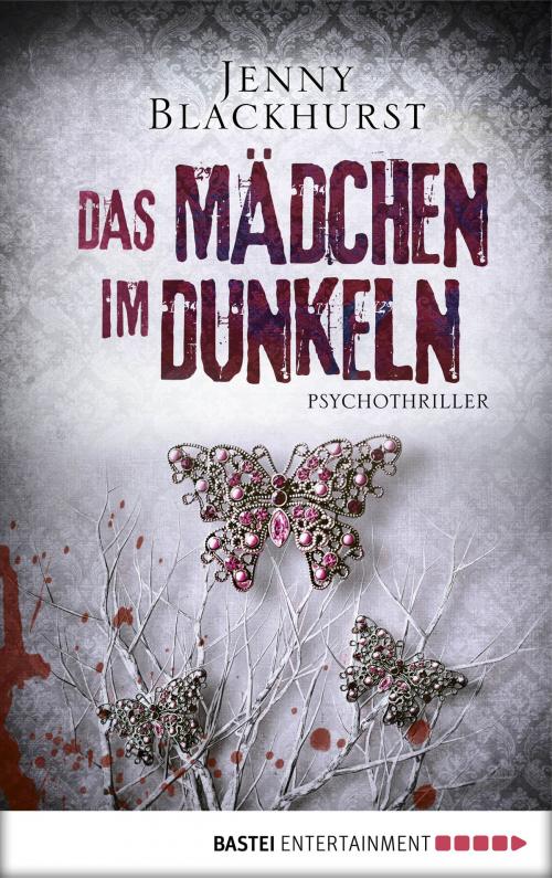 Cover of the book Das Mädchen im Dunkeln by Jenny Blackhurst, Bastei Entertainment