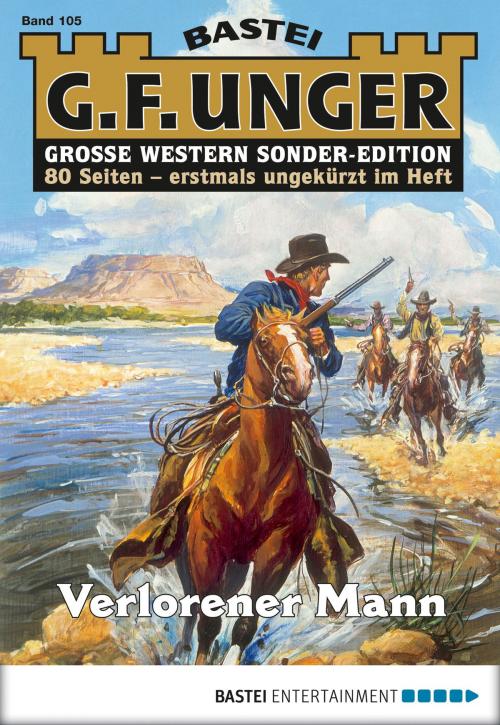 Cover of the book G. F. Unger Sonder-Edition 105 - Western by G. F. Unger, Bastei Entertainment