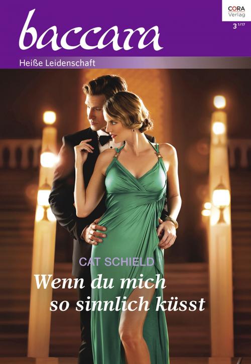 Cover of the book Wenn du mich so sinnlich küsst by Cat Schield, CORA Verlag
