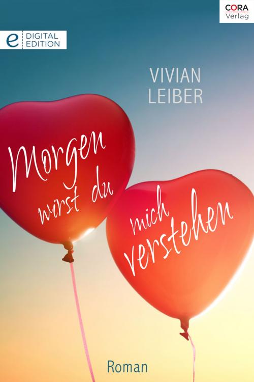 Cover of the book Morgen wirst du mich verstehen by Vivian Leiber, CORA Verlag