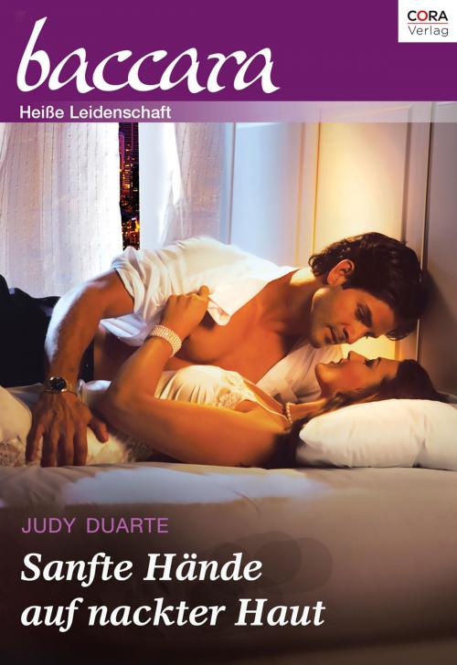 Cover of the book Sanfte Hände auf nackter Haut by Judy Duarte, CORA Verlag