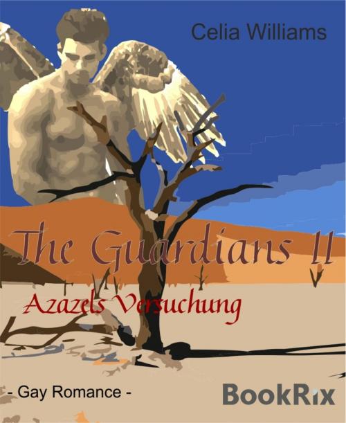 Cover of the book The Guardians II - Azazels Versuchung by Celia Williams, BookRix