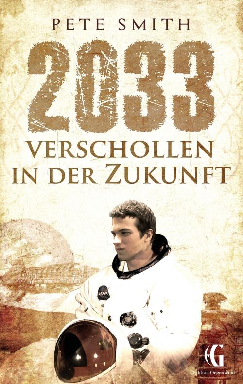 Cover of the book 2033 Verschollen in der Zukunft by Pete Smith, Books on Demand