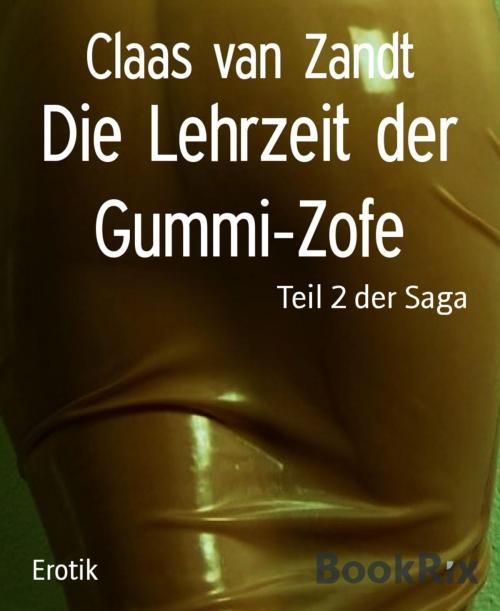 Cover of the book Die Lehrzeit der Gummi-Zofe by Claas van Zandt, BookRix