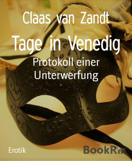 Cover of the book Tage in Venedig by Claas van Zandt, BookRix