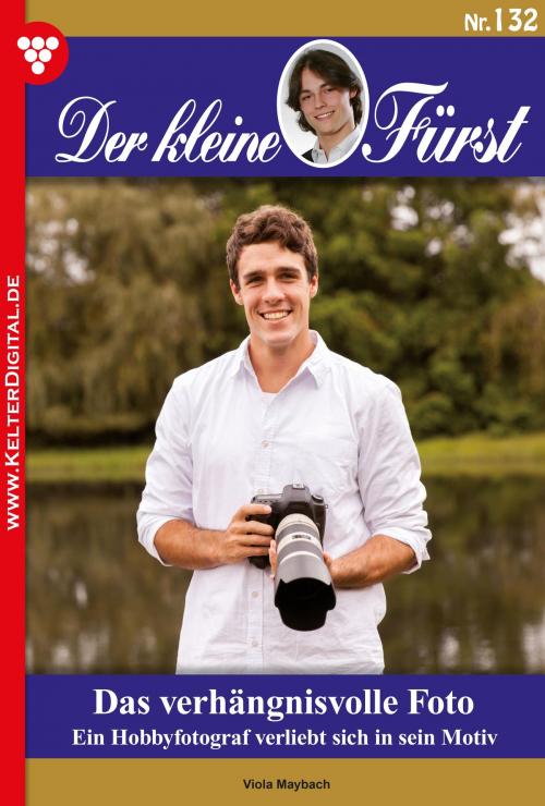 Cover of the book Der kleine Fürst 132 – Adelsroman by Viola Maybach, Kelter Media
