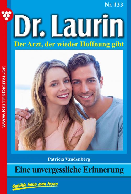 Cover of the book Dr. Laurin 133 – Arztroman by Patricia Vandenberg, Kelter Media