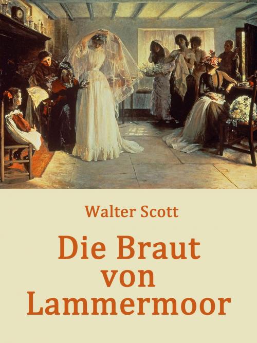 Cover of the book Die Braut von Lammermoor by Walter Scott, Books on Demand