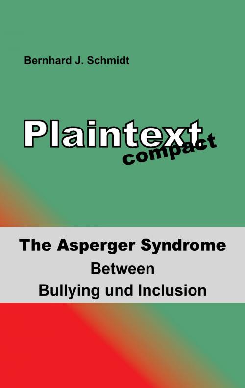 Cover of the book Plaintext compact. The Asperger Syndrome by Bernhard J. Schmidt, Books on Demand