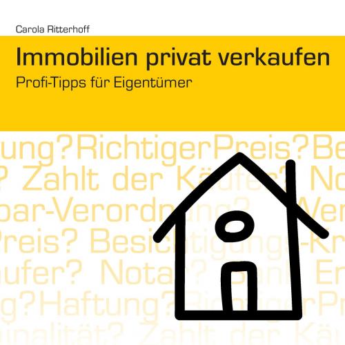 Cover of the book Immobilien privat verkaufen by Carola Ritterhoff, Books on Demand