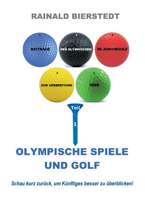 Cover of the book Olympische Spiele und Golf by Rainald Bierstedt, Books on Demand