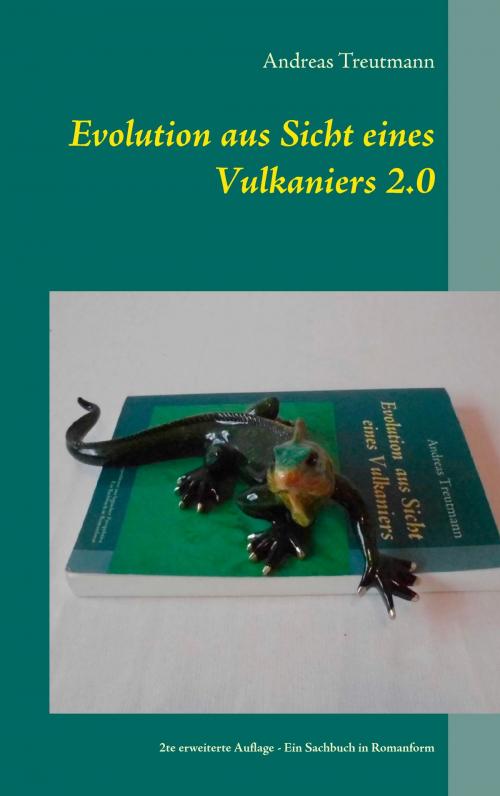 Cover of the book Evolution aus Sicht eines Vulkaniers 2.0 by Andreas Treutmann, Books on Demand