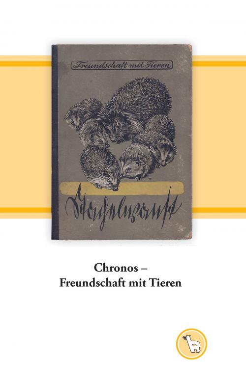Cover of the book Chronos - Freundschaft mit Tieren by Kurt Dröge, Books on Demand