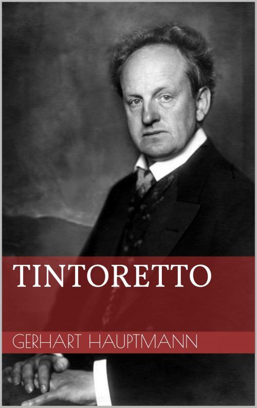 Cover of the book Tintoretto by Gerhart Hauptmann, Books on Demand