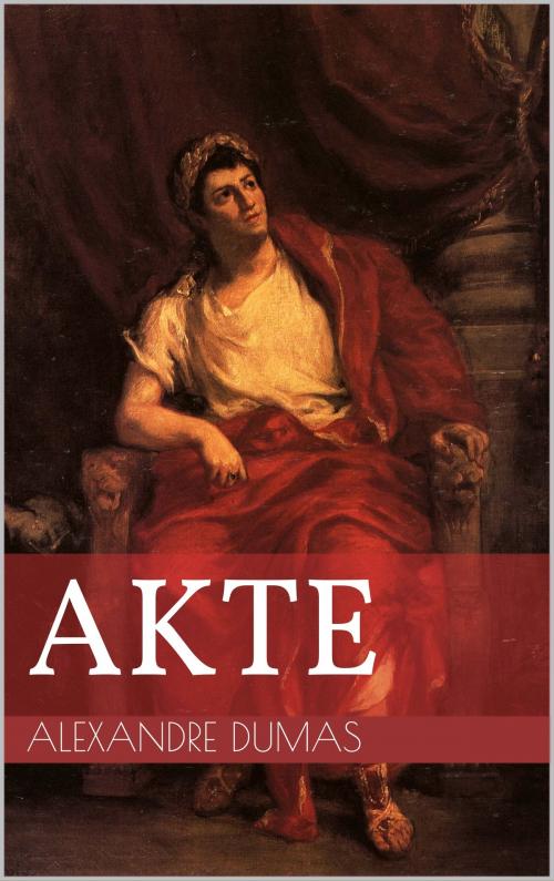 Cover of the book Akte by Alexandre Dumas, Books on Demand