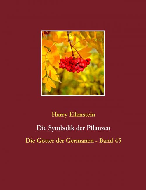 Cover of the book Die Symbolik der Pflanzen by Harry Eilenstein, Books on Demand