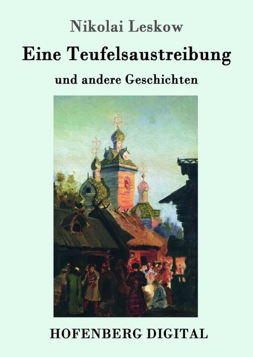 Cover of the book Eine Teufelsaustreibung by Nikolai Leskow, Hofenberg