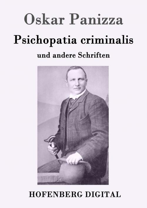Cover of the book Psichopatia criminalis by Oskar Panizza, Hofenberg