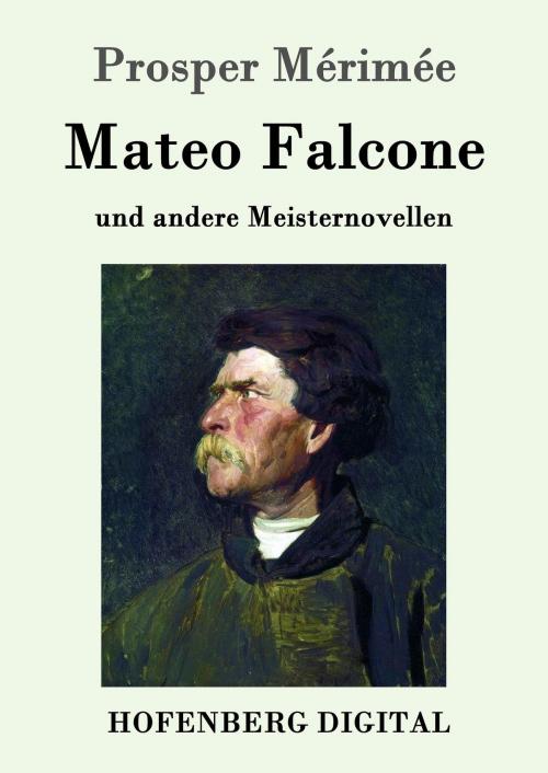 Cover of the book Mateo Falcone by Prosper Mérimée, Hofenberg