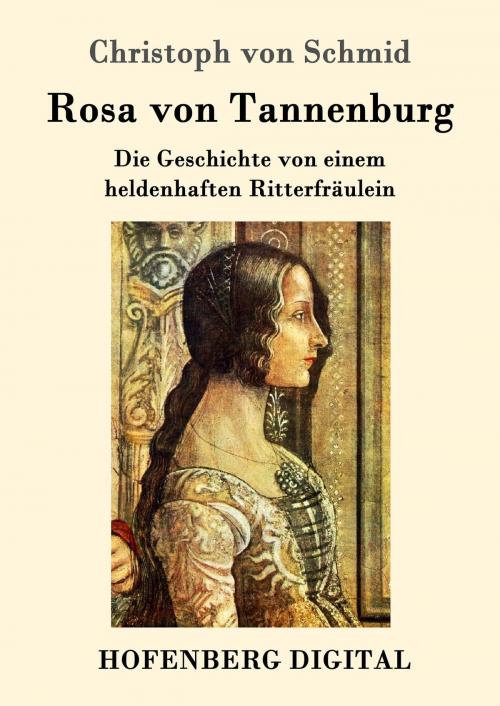 Cover of the book Rosa von Tannenburg by Christoph von Schmid, Hofenberg