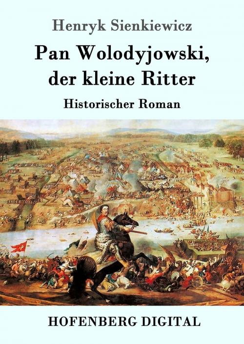 Cover of the book Pan Wolodyjowski, der kleine Ritter by Henryk Sienkiewicz, Hofenberg