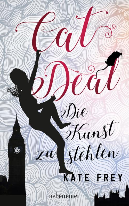 Cover of the book Cat Deal - Die Kunst zu stehlen (Bd. 1) by Kate Frey, Ueberreuter Verlag