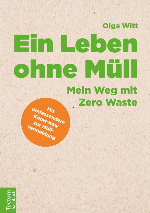 Cover of the book Ein Leben ohne Müll by Olga Witt, Tectum Wissenschaftsverlag