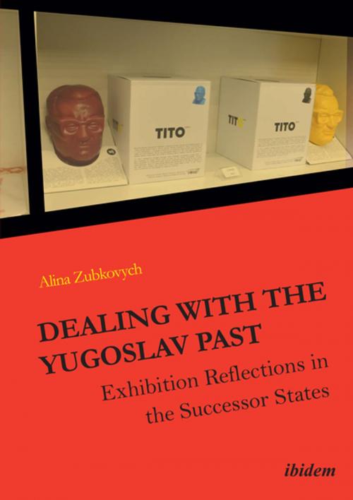 Cover of the book Dealing with the Yugoslav Past by Alina Zubkovych, Ibidem Press