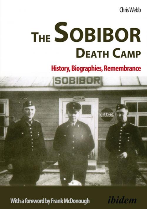 Cover of the book The Sobibor Death Camp by Chris Webb, Ibidem Press