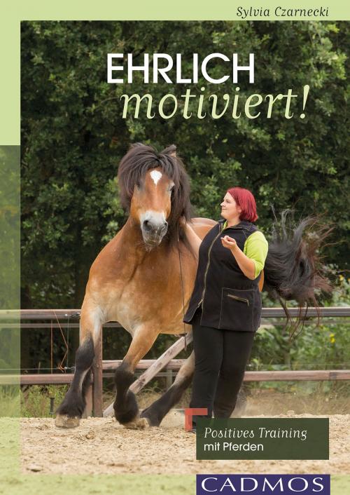 Cover of the book Ehrlich motiviert! by Sylvia Czarnecki, Cadmos Verlag