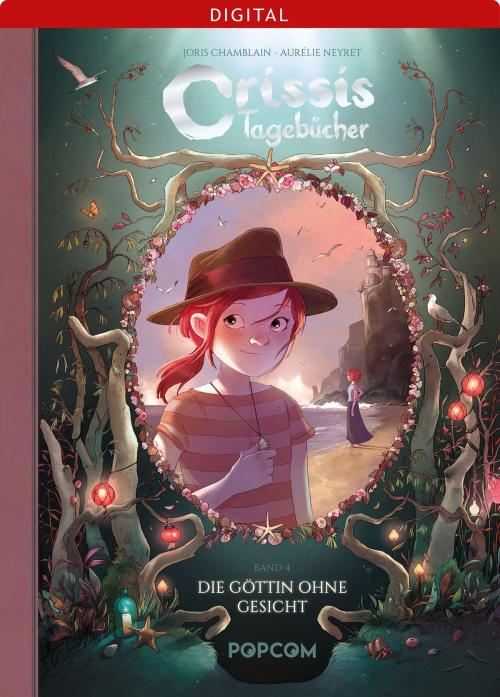 Cover of the book Crissis Tagebücher 04: Die Göttin ohne Gesicht by Aurélie Neyret, Joris Chamblain, POPCOM