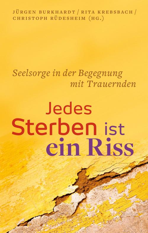 Cover of the book Jedes Sterben ist ein Riss by Jürgen Burkhardt, Rita Krebsbach, Patmos Verlag