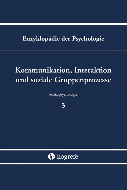 Cover of the book Kommunikation, Interaktion und soziale Gruppenprozesse by , Hogrefe Verlag Göttingen
