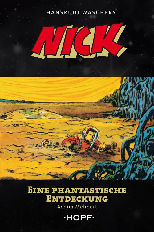 Cover of the book Nick 5: Eine phantastische Entdeckung by Achim Mehnert, Hansrudi Wäscher, Verlag Peter Hopf