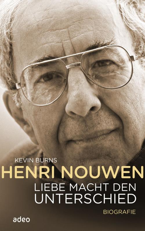 Cover of the book Henri Nouwen - Liebe macht den Unterschied by Kevin Burns, adeo