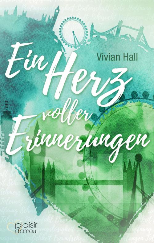 Cover of the book Ein Herz voller Erinnerungen by Vivian Hall, Plaisir d'Amour Verlag