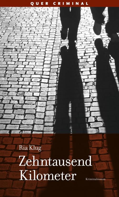 Cover of the book Zehntausend Kilometer by Ria Klug, Querverlag