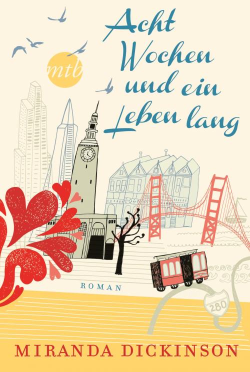 Cover of the book Acht Wochen und ein Leben lang by Miranda Dickinson, MIRA Taschenbuch