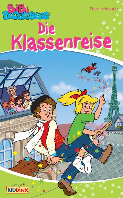 Cover of the book Bibi Blocksberg - Die Klassenreise by Theo Schwartz, Kiddinx Media GmbH