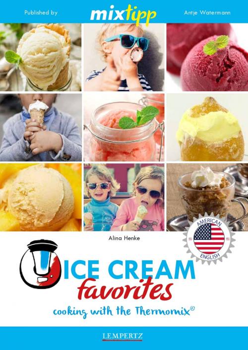Cover of the book MIXtipp Ice Cream favourites (american english) by Alina Henke, Edition Lempertz