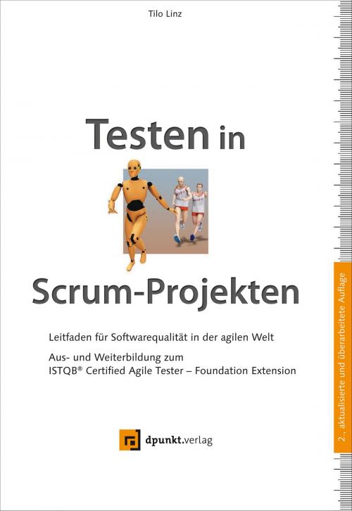 Cover of the book Testen in Scrum-Projekten. Leitfaden für Softwarequalität in der agilen Welt by Tilo Linz, dpunkt.verlag